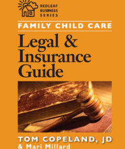 Family Child Care Legal and Insurance Guide: How to Protect Yourself from the Risks of Running a Business eBook