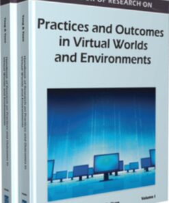 Handbook of Research on Practices and Outcomes in Virtual Worlds and Environments eBook