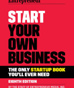 Start Your Own Business: The Only Startup Book You'll Ever Need eBook