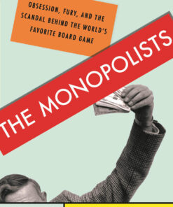 The Monopolists : Obsession, Fury, and the Scandal Behind the World's Favorite Board Game eBook