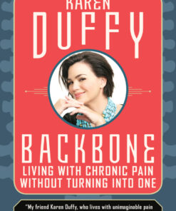 Backbone: Living with Chronic Pain without Turning into One eBook