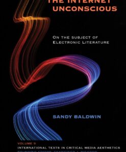 The Internet Unconscious: On the Subject of Electronic Literature eBook