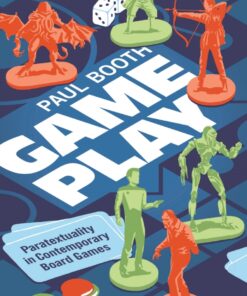 Game Play: Paratextuality in Contemporary Board Games eBook