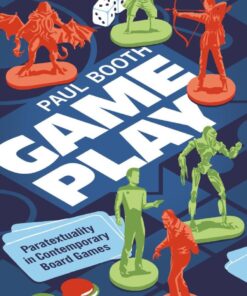 Game Play: Paratextuality in Contemporary Board Games eBook