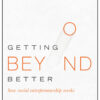 Getting Beyond Better: How Social Entrepreneurship Works eBook
