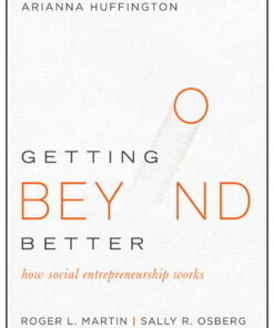 Getting Beyond Better: How Social Entrepreneurship Works eBook