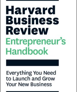 Harvard Business Review Entrepreneur's Handbook: Everything You Need to Launch and Grow Your New Business eBook