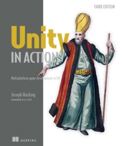 Unity in Action: Multiplatform game development in C# eBook