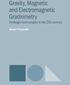Gravity, Magnetic and Electromagnetic Gradiometry: Strategic Technologies in the 21st Century eBook