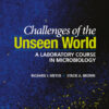 Challenges of the Unseen World: A Laboratory Course in Microbiology eBook