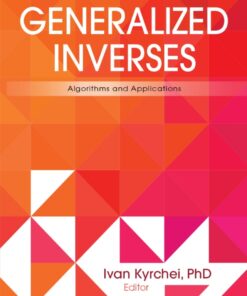 Generalized Inverses: Algorithms and Applications eBook