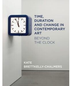 Time, Duration and Change in Contemporary Art: Beyond the Clock eBook