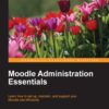 Moodle Administration Essentials eBook