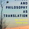 Stanley Cavell and Philosophy as Translation 1st Edition: The Truth is Translated eBook