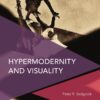 Hypermodernity and Visuality eBook