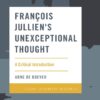 François Jullien's Unexceptional Thought: A Critical Introduction eBook