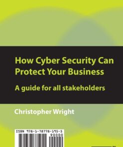 How Cyber Security Can Protect Your Business: A guide for all stakeholders eBook