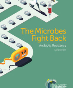 The Microbes Fight Back: Antibiotic Resistance eBook