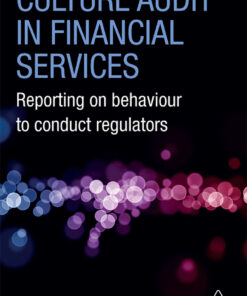 Culture Audit in Financial Services: Reporting on Behaviour to Conduct Regulators eBook