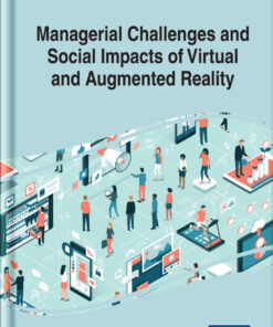 Managerial Challenges and Social Impacts of Virtual and Augmented Reality eBook