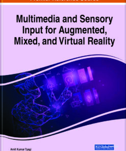 Multimedia and Sensory Input for Augmented, Mixed, and Virtual Reality eBook