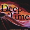 Deep Time: A journey through 4.5 billion years of our planet eBook