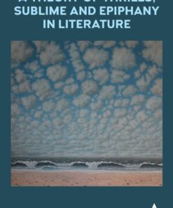 A Theory of Thrills, Sublime and Epiphany in Literature eBook