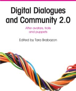 Digital Dialogues and Community 2.0: After Avatars, Trolls and Puppets eBook