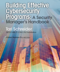 Building Effective Cybersecurity Programs: A Security Manager’s Handbook eBook