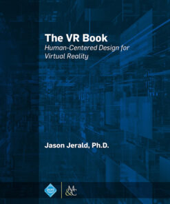 The VR Book: Human-Centered Design for Virtual Reality eBook
