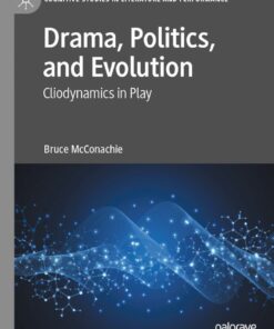 Drama, Politics, and Evolution: Cliodynamics in Play eBook