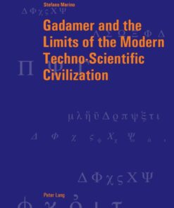 Gadamer and the Limits of the Modern Techno-Scientific Civilization eBook