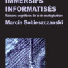 Les médias immersifs informatisés: Raisons cognitives de la ré-analogisation eBook