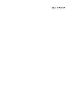 Dinge im Kontext: Artefakt, Handhabung und Handlungsästhetik zwischen Mittelalter und Gegenwart eBook