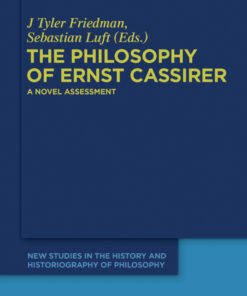 The Philosophy of Ernst Cassirer: A Novel Assessment eBook