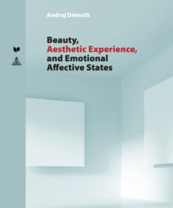 Beauty, Aesthetic Experience, and Emotional Affective States eBook