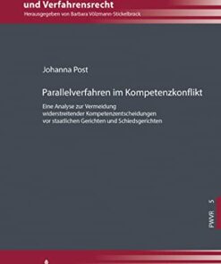 Parallelverfahren im Kompetenzkonflikt: Eine Analyse zur Vermeidung widerstreitender Kompetenzentscheidungen vor staatlichen Gerichten und Schiedsgerichten eBook