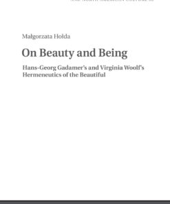 On Beauty and Being: Hans-Georg Gadamers and Virginia Woolfs Hermeneutics of the Beautiful eBook