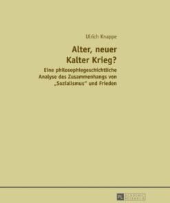 Alter, neuer Kalter Krieg?: Eine philosophiegeschichtliche Analyse des Zusammenhangs von «Sozialismus» und Frieden eBook