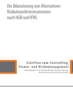 Die Bilanzierung von Alternativen Risikotransferinstrumenten nach HGB und IFRS eBook