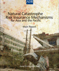 Natural Catastrophe Risk Insurance Mechanisms for Asia and the Pacific eBook