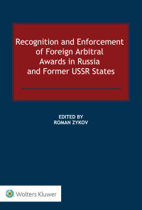Recognition and Enforcement of Foreign Arbitral Awards in Russia and Former USSR States eBook