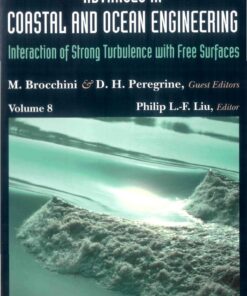 Advances In Coastal And Ocean Engineering, Vol 8: Interaction Of Strong Turbulence With Free Surfaces eBook