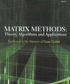 Matrix Methods: Theory, Algorithms And Applications - Dedicated To The Memory Of Gene Golub eBook
