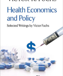 Health Economics and Policy: Selected Writings by Victor Fuchs eBook