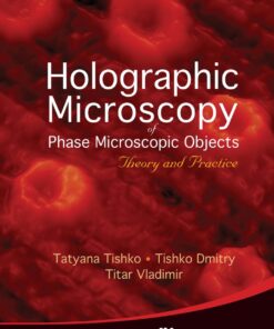 Holographic Microscopy Of Phase Microscopic Objects: Theory And Practice eBook