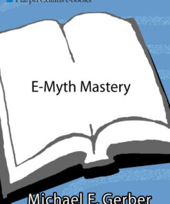 E-Myth Mastery: The Seven Essential Disciplines for Building a World Class Company eBook
