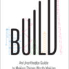 Build: An Unorthodox Guide to Making Things Worth Making eBook