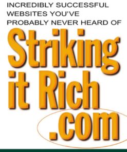 StrikingitRich.Com: Profiles of 23 Incredibly Successful Websites You've Probably Never Heard Of eBook