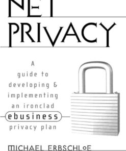 Net Privacy: A Guide to Developing & Implementing an Ironclad ebusiness Privacy Plan eBook